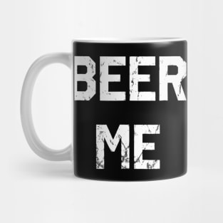 Beer Me TShirt Funny Beer Drinking Mug